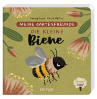 Cover Lohß, Häfner : Meine Gartenfreunde – Die kleine Biene. Oetinger
