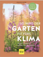 Cover Mayer, So wird der Garten fit fürs Klima, GU