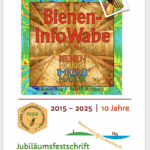 Jubiläumsfestschrit "10 Jahre Bienen InfoWabe" 2015-2025
